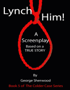 Lynch Him!