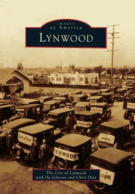 Lynwood - The City of Lynwood, and Johnson, Ilu, and Diaz, Chris