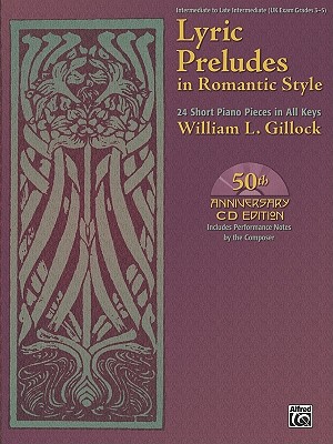 Lyric Preludes in Romantic Style: 24 Short Piano Pieces in All Keys, Book & Online Audio - Gillock, William L (Composer)