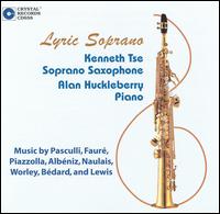 Lyric Soprano - Alan Huckleberry (piano); Kenneth Tse (sax)