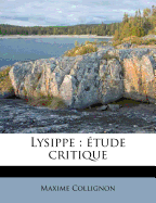 Lysippe: Etude Critique