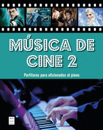 Msica de Cine 2: Partituras Para Aficionados Al Piano