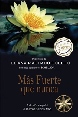 Ms fuerte que nunca - Machado Coelho, Eliana, and Schellida, Por El Esp?ritu