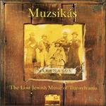Mramaros: The Lost Jewish Music of Transylvania - Muzsiks
