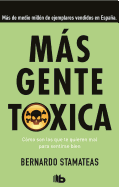Ms Gente Txica / More Toxic People
