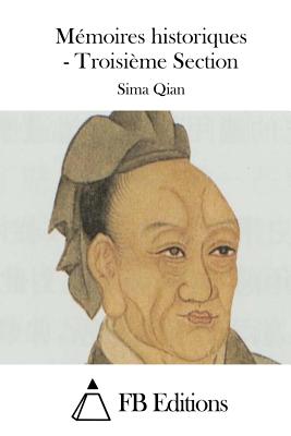 Mmoires historiques - Troisime Section - Fb Editions (Editor), and Sima Qian