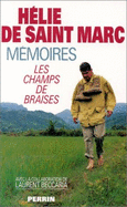Mmoires : les champs de braises - Saint Marc, Hlie de, and Beccaria, Laurent