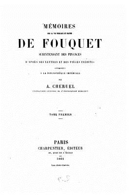 Mmoires sur la vie publique et prive de Fouquet - Cheruel, A