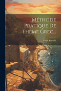 Mthode Pratique De Thme Grec...