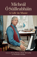 Mchel  Silleabhin: A Life in Music