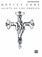 Mtley Cr?e -- Saints of Los Angeles: Authentic Guitar Tab