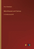 Mnchhausen und Clarissa: in Grodruckschrift