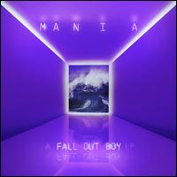 M A N I A [LP] - Fall Out Boy
