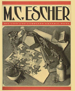 M.C. Escher: His Life and Complete Graphic Work - Escher, M. C., and Locher, J. L. (Editor)