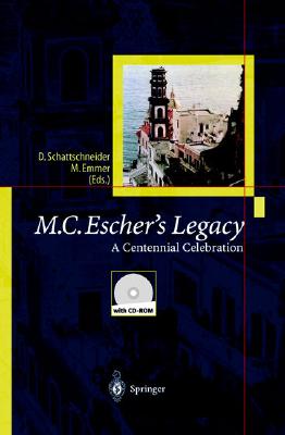 M.C.Escher's Legacy: A Centennial Celebration - Schattschneider, Doris (Editor), and Emmer, Michele (Editor)