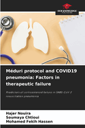 M?duri protocol and COVID19 pneumonia: Factors in therapeutic failure