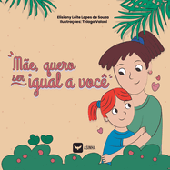 M?e, quero ser igual a voc?