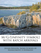M/G/[Infinity Symbol] with Batch Arrivals...