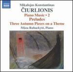 M.K. Ciurlionis: Piano Music, Vol. 2