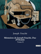 M?moires de Joseph Fouch?, Duc d'Otrante: Tome II