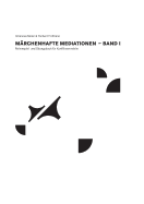 M?rchenhafte Mediationen: Rollenspiel- und ?bungsbuch f?r Konfliktvermittler