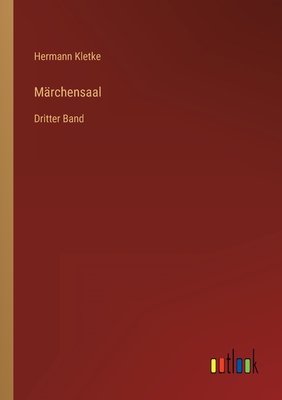 M?rchensaal: Dritter Band - Kletke, Hermann