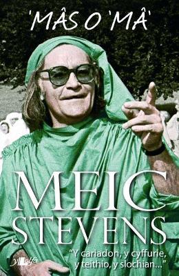 M?s o 'M? - Hunangofiant Meic Stevens, Rhan Tri: Hunangofiant Meic Stevens Rhan 3 - Stevens, Meic