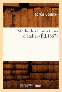 M?thode Et Entretiens d'Atelier (?d.1867)