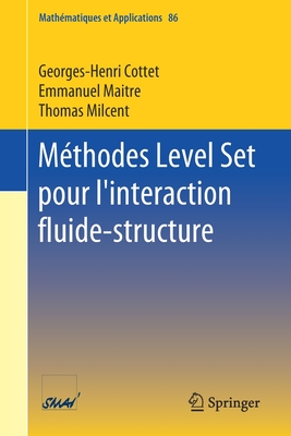 M?thodes Level Set Pour l'Interaction Fluide-Structure - Cottet, Georges-Henri, and Maitre, Emmanuel, and Milcent, Thomas