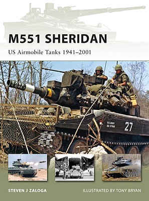 M551 Sheridan: Us Airmobile Tanks 1941-2001 - Zaloga, Steven J, M.A.