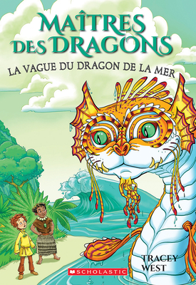 Matres Des Dragons: N 19 - La Vague Du Dragon de la Mer - West, Tracey