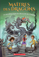 Matres Des Dragons: N  23 - La Maldiction Du Dragon de l'Ombre