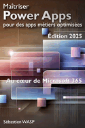 Matriser Power Apps pour des apps mtiers optimises: Au coeur de Microsoft 365