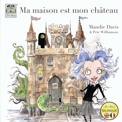 Ma maison est mon chteau: My home is my castle - Davis, Mandie, and Davis, Badger (Editor)