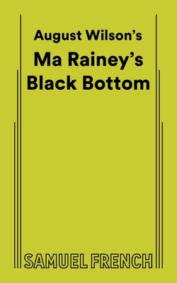 Ma Rainey's Black Bottom - Wilson, August