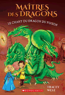 Ma?tres Des Dragons: N? 5 - Le Chant Du Dragon Du Poison