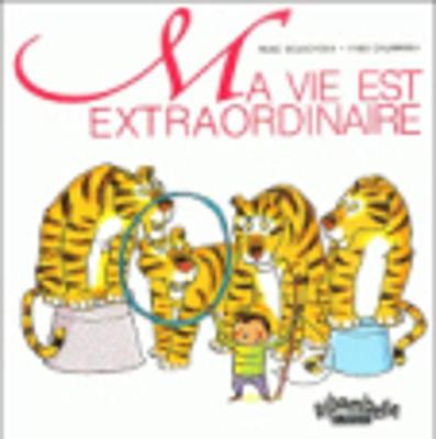 Ma Vie Est Extraordinaire, Album 1 - Calarnou, Yves, and Gouichoux, Rene