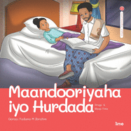 Maandooriyaha iyo Hurdada: Drugs & Sleep Time