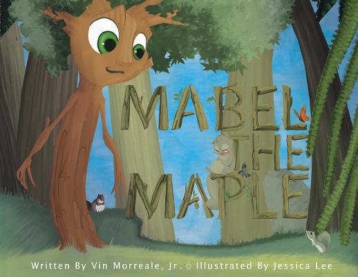 Mabel the Maple - Morreale, Vin, Jr.