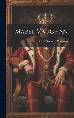 Mabel Vaughan - Cummins, Maria Susanna)