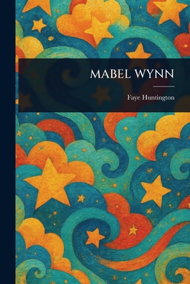 Mabel Wynn - Huntington, Faye
