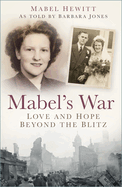 Mabel's War: Love and Hope Beyond the Blitz