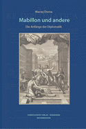 Mabillon Und Andere: Die Anfange Der Diplomatik. Aus Dem Polnischen Ubersetzt Von Martin Faber