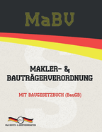 MaBV - Makler- und Bautr?gerverordnung: Mit Baugesetzbuch (BauGB)