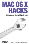 Mac OS X Hacks: 100 Industrial-Strength Tips & Tools
