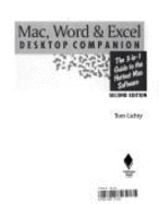 Mac, Word and Excel Desktop Companion: The 3-In 1 Guide to the Hottest Mac Software