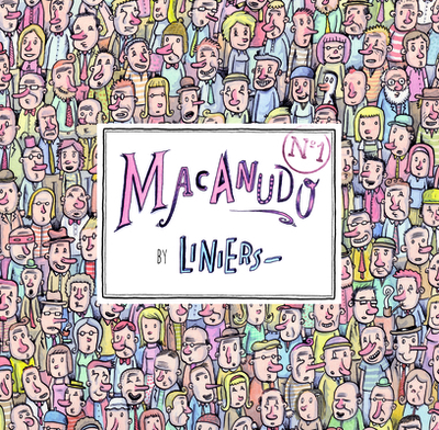 Macanudo No. 1 - Liniers (Creator), and Lethem, Mara Faye (Translated by)