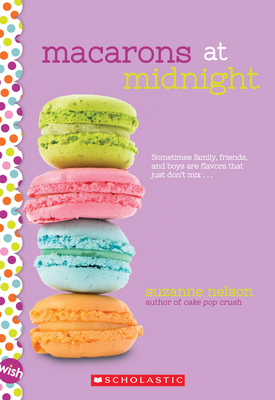 Macarons at Midnight: A Wish Novel - Nelson, Suzanne