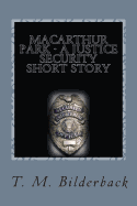 MacArthur Park - A Justice Security Short Story