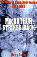 MacArthur Strikes Back: Decision at Buna, New Guinea 1942-1943